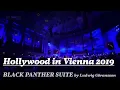Download Lagu BLACK PANTHER Suite by Ludwig Göransson [Hollywood in Vienna 2019]