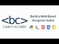How to Code Hangman - a Web Based Game using Python Flask and Sessions