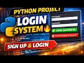 Python Login System for Beginners Signup Login Project Step by Step