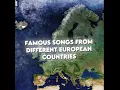 Lagu Famous Songs from each European Country