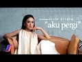 Download Lagu Cita Citata - Aku Pergi (Official Video Lyric)