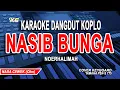 Download Lagu Nasib Bunga Karaoke Dangdut Koplo Nada Wanita (Noerhalimah)