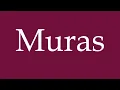 How to Pronounce ''Muras'' Correctly in German