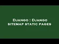 Django Django sitemap static pages