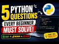 Python Practice Questions for Beginners 5 Easy Python Programs with Solutions