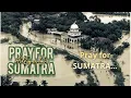 PRAY FOR SUMATRA [All Eyes On] @izzuddinal-qassam4359
