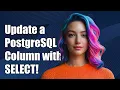 How to Update a PostgreSQL Column Using a SELECT Statement A Step-by-Step Guide