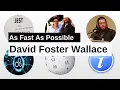 David Foster Wallace As Fast As Possible