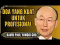 Lagu DOA YANG MENDATANGKAN PELANGGAN BARU SETIAP HARI - DAVID CHO MENGAJAR UNTUK PENJUAL DAN WIRASWASTA