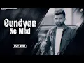 Lagu Gundyan Ke Mod (Lyrical Video) | Amit Dhull | Raju Kandela | Latest Haryanvi Songs 2025