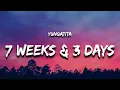 yungatita - 7 Weeks \u0026 3 Days (Lyrics)