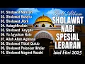 Download Lagu FULL ALBUM SHOLAWAT NABI SPESIAL LEBARAN IDUL FITRI 2025 | SHOLAWAT JIBRIL PENARIK REZEKI, BUSYRO