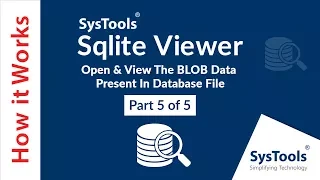 SysTools Sqlite Viewer - Open View The BLOB Data Present In Database File