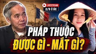 🟢 03.9.26 PHÁP THUỘC: VIỆT NAM ĐƯỢC GÌ, MẤT GÌ? | NGƯỜI VIỆT HẢI NGOẠI, CHIA RẼ & CHUYỆN 2/9 Ở ÚC 📱