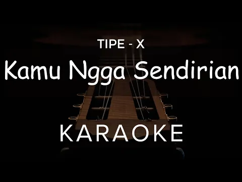 Download MP3 Kamu Ngga Sendirian - Tipe-X | Karaoke | Ska Reggae