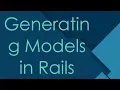 Generating Models in Rails