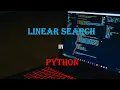 Implementing the Linear Search in Python - using Python Lists