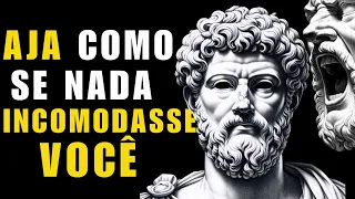 AJA COMO SE NADA |TE INCOMODASSE| Isso é muito poderoso SEGREDO ESTOICO PODEROSO