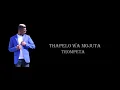 Download Lagu Thapelo Wa Mojuta - Trompeta ( Official Music Video )