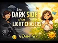 The Dark Side of the Light Chasers book