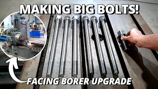 Making BIG Hex Bolts K W Facing Borer Upgrade Part 2 