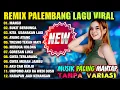Download Lagu REMIX PALEMBANG VIRAL TERBARU MANGU - BUKIT BERBUNGA - AYANG AYANG