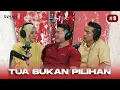 Download Lagu TUA BUKAN PILIHAN - EP 9 [PODCAST HITAM PUTIH KEHIDUPAN MUSIM 6]
