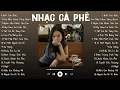 Download Lagu Nhạc Việt Xưa Hot Nhất - Những Ca Khúc 8x 9x Ai Cũng Thuộc Lòng | Nhạc Chill Quán Cà Phê