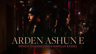 Ernest Ogannesyan & Marella Kasses - Arden Ashun e