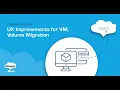 UX Improvements for VM and Volume Migration CloudStack Feature First Look