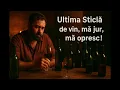 Lagu Ultima Sticlă de vin, mă jur, mă opresc!