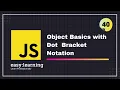 JavaScript for Beginners A - Z Object Basics with Dot Bracket Notation
