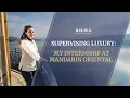 Supervising Luxury My Internship at Mandarin Oriental