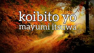 Download KOIBITO YO - MAYUMI ITSUWA MP3