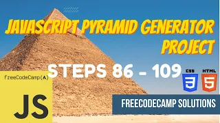 JavaScript Pyramid Generator Project JavaScript Steps 86-109 FreeCodeCamp Solutions