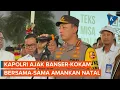 Lagu Kapolri Ajak Banser NU dan Kokam Muhammadiyah Amankan Natal