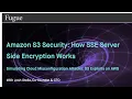 Amazon S3 Security How SSE Server Side Encryption Works