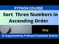 Python Program to Read Three Numbers and Print them in Ascending Order