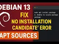 Debian 13 Fix No Installation Candidate Error APT Sources