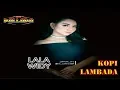 Download Lagu Kopi Lambada - Lala Widi New Pallapa Curug Sewu 2019