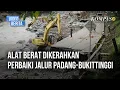 Lagu Alat Berat Mulai Perbaiki Jalur Padang-Bukittinggi