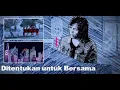 Download Lagu ONCE MEKEL - DITENTUKAN UNTUK BERSAMA