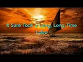It Sure Took a Long, Long Time  -  Lobo