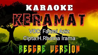 Download KARAOKE KERAMAT REGGAE VERSION COVER FAHMI AZIZ (CIPTA:H.RHOMA IRAMA) MP3