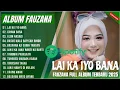 Download Lagu Fauzana Full Album 2025 | LAI KA IYO BANA - CIINAN BANA - ALUN RASAKI - Pop Minang Terpopuler 2025