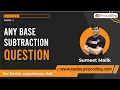 Any base subtraction Question