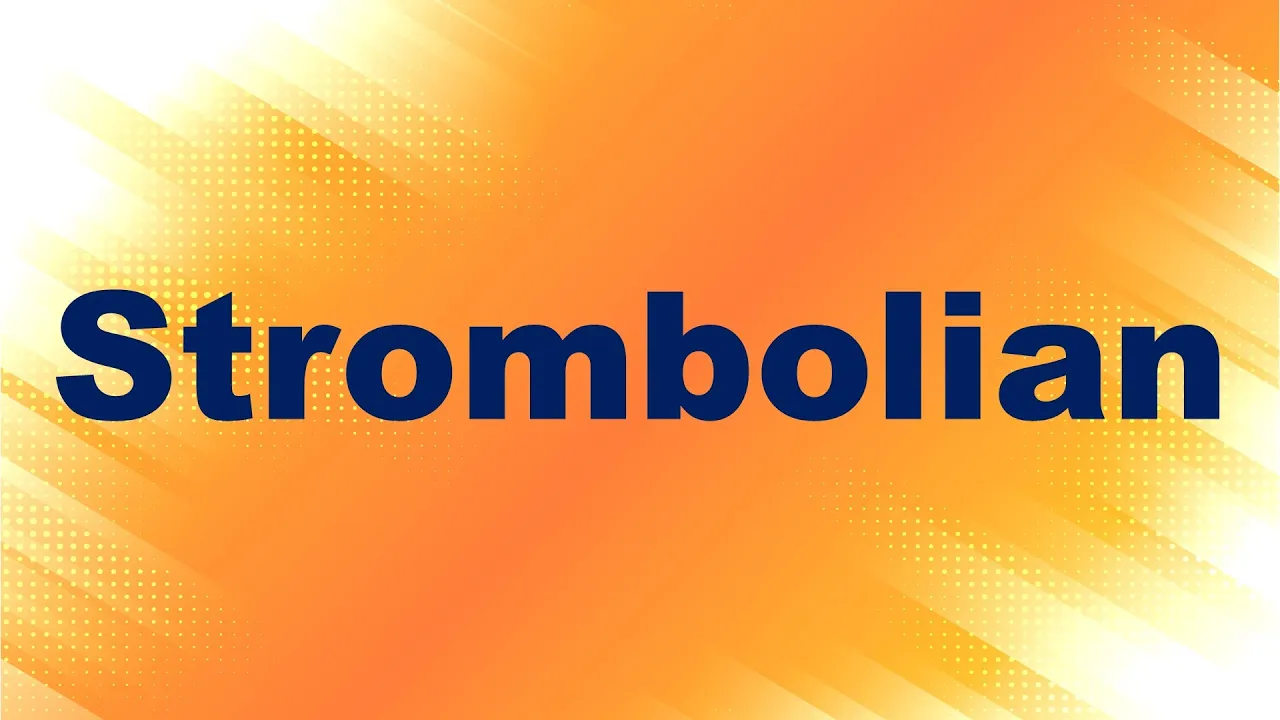 Outline Video Strombolian Eruptions Definition and Example