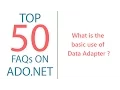 What is the basic use of Data Adapter