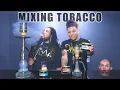 Hookah 101 Mixing Tobacco Adalya 2019
