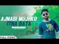 Download Lagu Ajnabi Mujhko Itna Bata | Hemant Raj | New Version Old Songs | Cover Songs 2024 | Ajay-Kajol